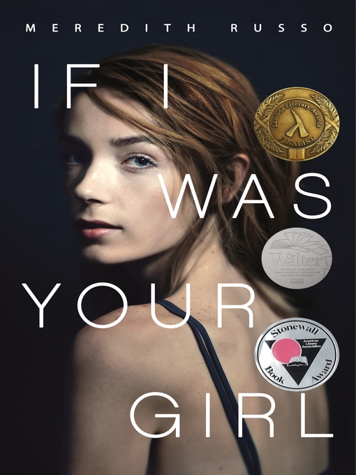 Title details for If I Was Your Girl by Meredith Russo - Available